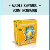 http://tenco.pro/product/audrey-kerwood-ecom-incubator/