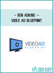 http://tenco.pro/product/ben-adkins-video-ad-blueprint/