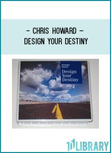 Chris Howard – Design Your Destiny at Tenlibrary.com