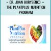 Dr. Joan Borysenko – The PlantPlus Nutrition Program at Tenlibrary.com