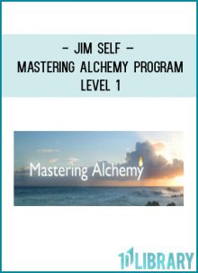Jim Self – Mastering Alchemy Program Level 1 at Tenlibrary.com