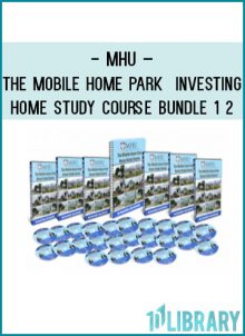 MHU – The Mobile Home Park Investing Home Study Course Bundle 1 & 2 at Tenlibrary.com