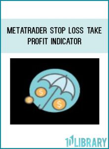 Metatrader Stop Loss Take Profit Indicator at Tenlibrary.com