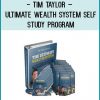 Tim Taylor – Ultimate Wealth System Self – Study Program at Tenlibrary.com