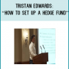 n this Video Hedge Fund Manager Tristan Edwards literally shows you how to set up a Hedge Fund Structure i.e
