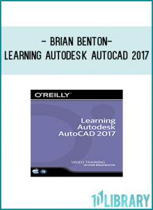 n this Learning AutoCAD 2017 training course, expert author Brian Benton will teach you everything you need to know to be able