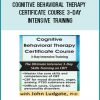 Cognitive Behavioral Therapy Certificate Course 3-Day Intensive Training at Tenlibrary.com
