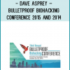 THE BULLETPROOF CONFERENCE IS MORE THAN JUST ANOTHER EVENT WITH A LINEUP OF BIG-NAME SPEAKERS.