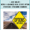 Jack Miller – Intro & Advanced Real Estate Option Strategies Streaming Seminars At tenco.pro