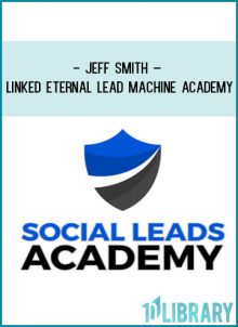 Jeff Smith – Linked Eternal Lead Machine Academy at Tenlibrary.com