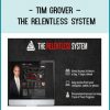 Tim Grover – The Relentless System at Tenlibrary.com