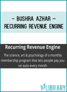 The science, art & psychology of a monthly membership program that lets people pay you on auto every monthClass Curriculum