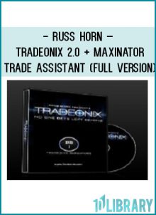 Russ Horn – Tradeonix 2.0 + Maxinator Trade Assistant (Full Version) at Tenlibrary.com