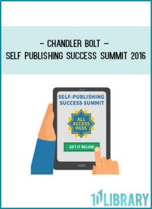 Chandler Bolt – Self Publishing Success Summit 2016 at Tenlibrary.com