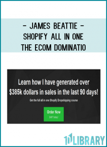 James Beattie – Shopify All in One The Ecom DominatiO At tenco.pro