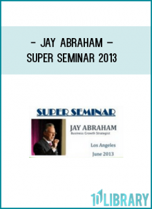 http://tenco.pro/product/jay-abraham-super-seminar-2013/