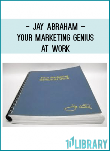 A long time ago, when he was younger and was only the $9 million man, Jay Abraham sold a subscription letter for $495 a year. It was called “Your Marketing Genius At Work.”