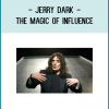 Jerry dark-The Magic of Influence