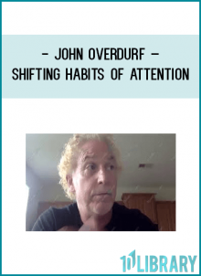 John Overdurf – Shifting Habits of AttentionThis information is REALLY worth knowing! It’s taken from the first day of Trance of a Lifetime. It is chock-full of eye-opening information about change, perception, and your nervous system, which underlies Brain-Based Coaching.