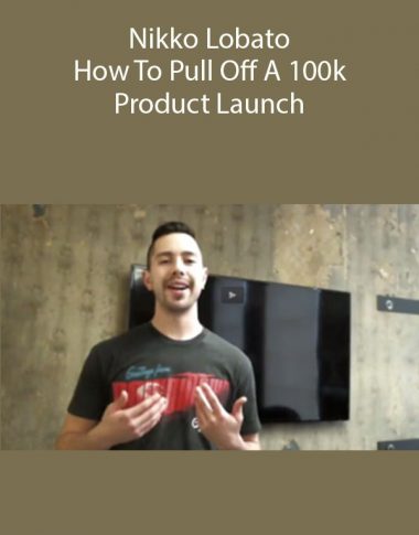 Nikko Lobato – How To Pull Off A 100k Product Launch