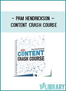 Pam Hendrickson – Content Crash Course at Tenlibrary.com