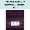 Richard Bandler – The Marshall University TapesTranscripts of these three “cases” appear in Richard’s book Magic in Action