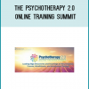 The Psychotherapy 2.0 Online Training SummitWelcome to the Psychotherapy 2.0 Online Training Summit