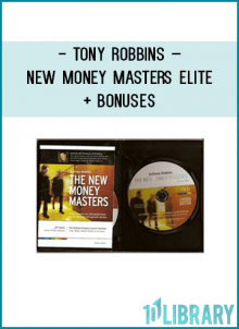 Tony Robbins – New Money Masters Elite + Bonuses [Complete Version]