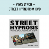 Vince Lynch (Street Hypnotist) has spent nearly 10 years coaching hypnotists around the world in the proper manner to perform a new genre of hypnosis called ‘Street Hypnosis’