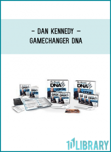 Dan Kennedy GameChanger DNA is a NEW marketing program that will teach you how to sell more and market your business better.