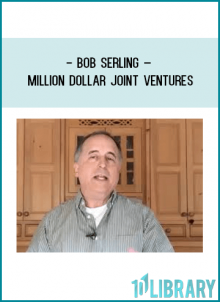 Bob Serling – Million Dollar Joint Ventures at Tenlibrary.com