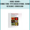 http://tenco.pro/product/brene-brown-connections-psychoeducational-shame-resilience-curriculum/