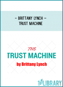 Get The Step By Step System For Launching A 6 Figure Information Marketing Business Using The Trust Machine…And Launch It By Next Weekend
