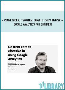 http://tenco.pro/product/conversionxl-yehoshua-coren-chris-mercer-google-analytics-for-beginners/