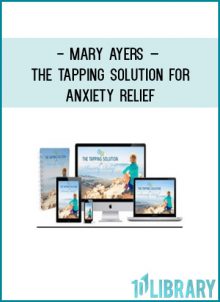 http://tenco.pro/product/mary-ayers-the-tapping-solution-for-anxiety-relief/