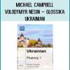 Michael Campbell & Volodymyr Nesin – Glossika Ukrainian at Tenlibrary.com