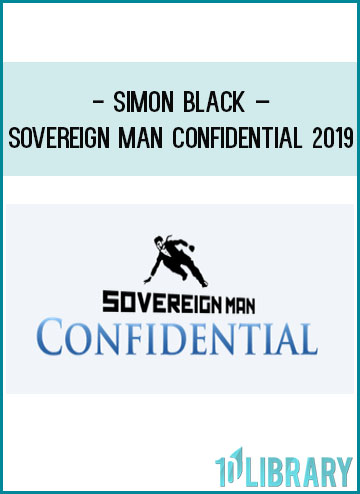 Simon Black – Sovereign Man Confidential 2019 at Tenlibrary.com