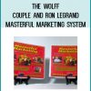 The Wolff Couple and Ron LeGrand – Masterful Marketing System at Tenlibrary.com