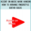 Grammy Award winning guitarist and acclaimed author Mark Hanson shares his arranging strategies for fingerstyle solo guitar,