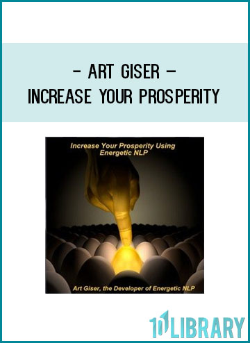 Art Giser – Increase Your Prosperity at Tenlibrary.com