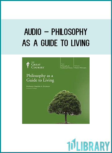 Audio – Philosophy as a Guide to Living at Tenlibrary.com