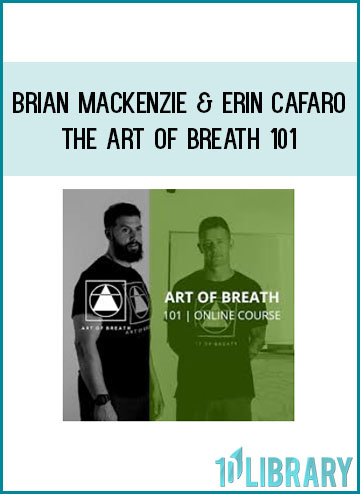 Brian Mackenzie & Erin Cafaro – The Art of Breath 101 at Tenlibrary.com