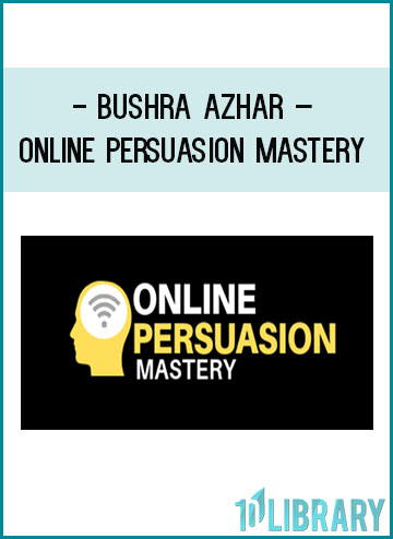 Bushra Azhar – Online Persuasion Mastery at Tenlibrary.com