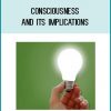 Consciousness and Its Implications at Tenlibrary.com