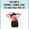 Cor-Kinetic – Personal Trainers Guide To Lower Back Pain LIVE at Tenlibrary.com