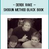 Derek Rake – Shogun Method Black Book at Tenlibrary.com
