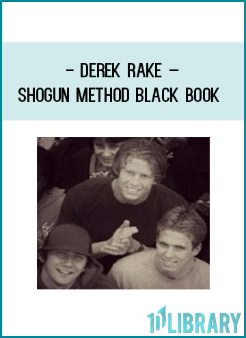 Derek Rake – Shogun Method Black Book at Tenlibrary.com
