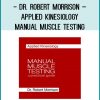 Dr. Robert Morrison – Applied Kinesiology Manual Muscle Testing at Tenlibrary.com