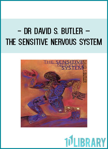 Dr David S. Butler – The sensitive nervous system at Tenlibrary.com
