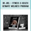 Dr Joel – FITNESS & HEALTH – Ultimate Wellness Program at Tenlibrary.com